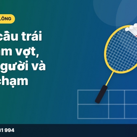 Đánh cầu trái tay cầu lông: Tập cách cầm vợt, xoay người và điểm chạm