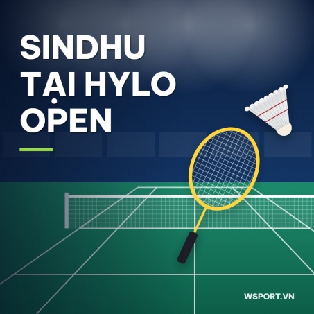 Wsport Vietnam - Shop Cầu lông Chính Hãng PV Sindhu tại Hylo Open 2026: Hạt giống số 2 có xoá được nỗi buồn chung kết Pháp?
